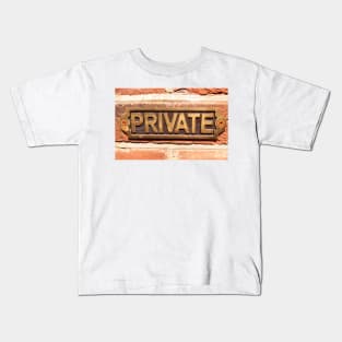 Private sign Kids T-Shirt